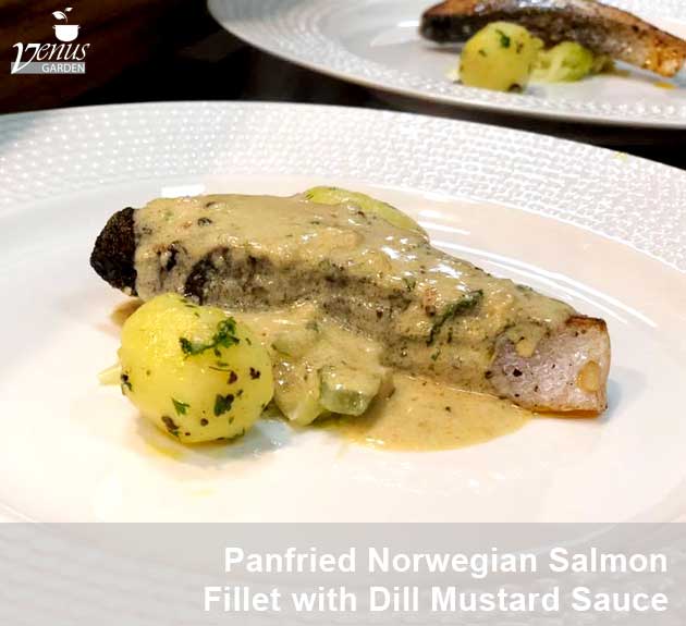 panfried Norwegian salmon fillet in dill mustard sauce in Venus Garden